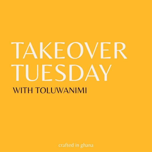 Takeover Tuesday with Toluwanimi